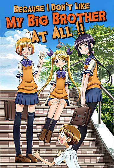 Definitivamente. ¡No me gusta mi hermano para nada!