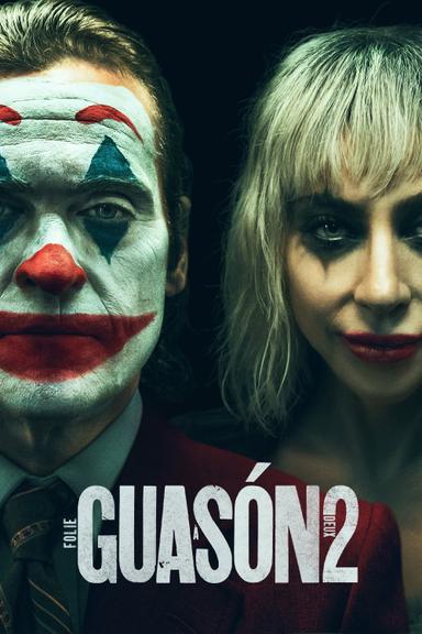 Guasón 2: Folie à Deux